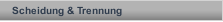 Scheidung & Trennung
